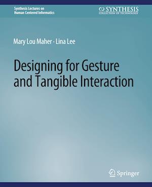Designing for Gesture and Tangible Interaction