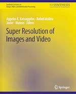 Super Resolution of Images and Video