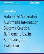 Automated Metadata in Multimedia Information Systems