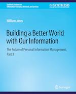 Building a Better World with Our Information