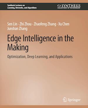 Edge Intelligence in the Making