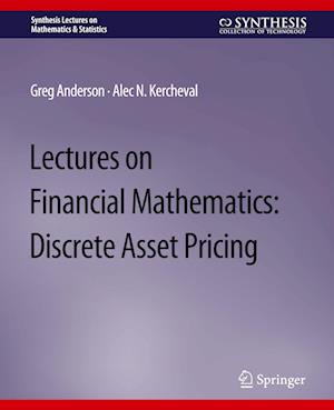 Lectures on Financial Mathematics