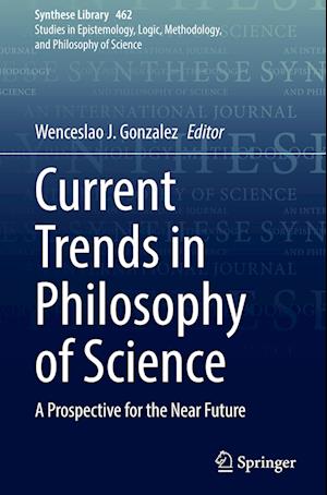 Current Trends in Philosophy of Science