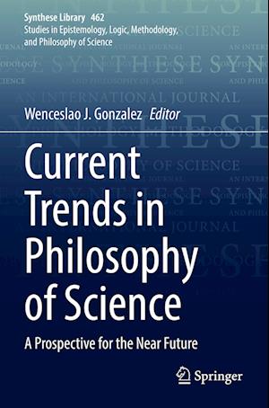 Current Trends in Philosophy of Science