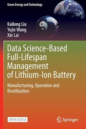 Data Science-Based Full-Lifespan Management of Lithium-Ion Battery