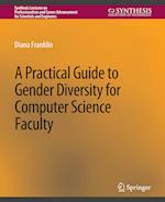 A Practical Guide to Gender Diversity for Computer Science Faculty