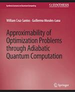 Approximability of Optimization Problems through Adiabatic Quantum Computation