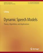 Dynamic Speech Models