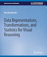 Data Representations, Transformations, and Statistics for Visual Reasoning