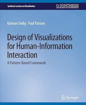 Design of Visualizations for Human-Information Interaction