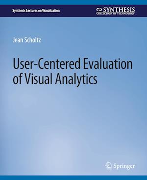 User-Centered Evaluation of Visual Analytics