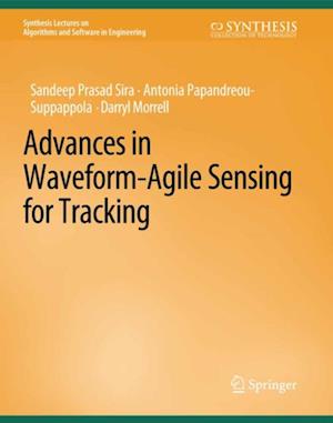 Advances in Waveform-Agile Sensing for Tracking