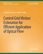 Control Grid Motion Estimation for Efficient Application of Optical Flow