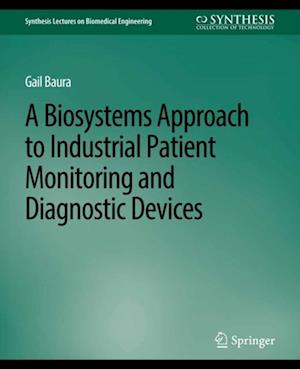 Biosystems Approach to Industrial Patient Monitoring and Diagnostic Devices, A