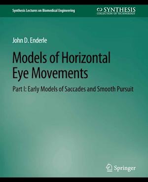 Models of Horizontal Eye Movements, Part I