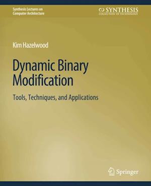 Dynamic Binary Modification