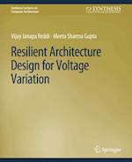 Resilient Architecture Design for Voltage Variation