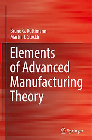 Elements of Advanced Manufacturing Theory