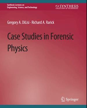 Case Studies in Forensic Physics