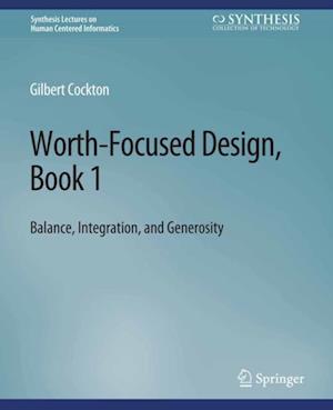 Worth-Focused Design, Book 1