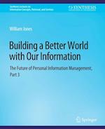 Building a Better World with Our Information