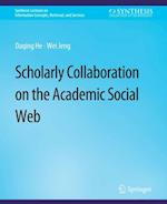Scholarly Collaboration on the Academic Social Web