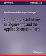 Continuous Distributions in Engineering and the Applied Sciences -- Part I
