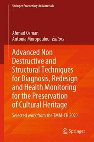 Advanced Nondestructive and Structural Techniques for Diagnosis, Redesign and Health Monitoring for the Preservation of Cultural Heritage