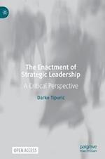 The Enactment of Strategic Leadership