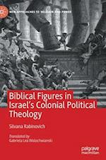 Biblical Figures in Israel's Colonial Political Theology