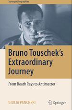 Bruno Touschek's Extraordinary Journey