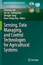 Sensing, Data Managing, and Control Technologies for Agricultural Systems