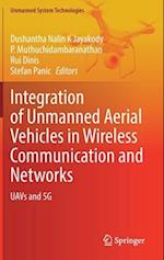 Integration of Unmanned Aerial Vehicles in Wireless Communication and Networks