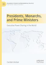 Presidents, Monarchs, and Prime Ministers