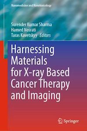 Harnessing Materials for X-ray Based Cancer Therapy and Imaging
