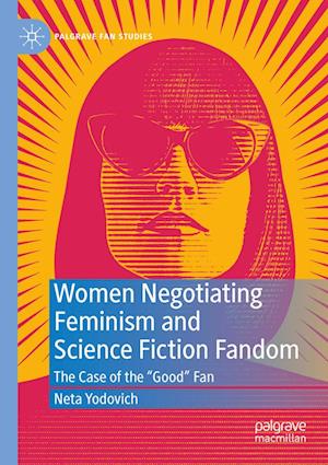 Women Negotiating Feminism and Science Fiction Fandom