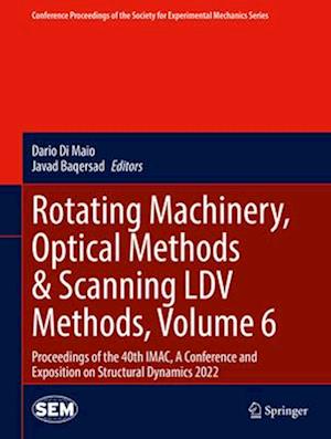 Rotating Machinery, Optical Methods & Scanning LDV Methods, Volume 6