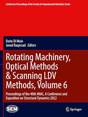 Rotating Machinery, Optical Methods & Scanning LDV Methods, Volume 6