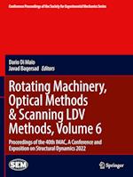 Rotating Machinery, Optical Methods & Scanning LDV Methods, Volume 6