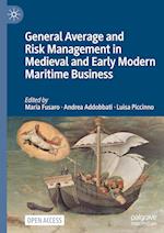 General Average and Risk Management in Medieval and Early Modern Maritime Business