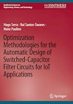 Optimization Methodologies for the Automatic Design of Switched-Capacitor Filter Circuits for IoT Applications