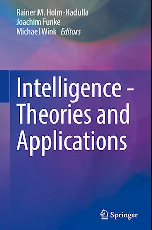 Intelligence - Theories and Applications