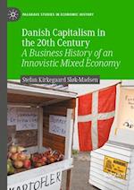 Danish Capitalism in the 20th Century