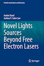 Novel Lights Sources Beyond Free Electron Lasers