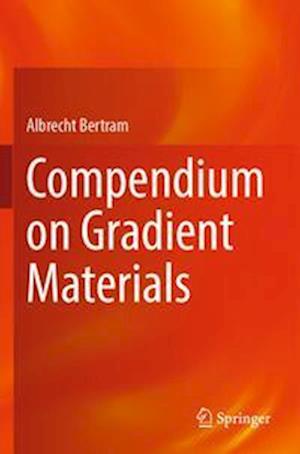 Compendium on Gradient Materials