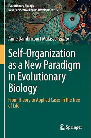 Self-Organization as a New Paradigm in Evolutionary Biology