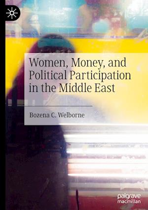 Women, Money, and Political Participation in the Middle East