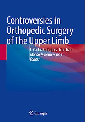 Controversies in Orthopedic Surgery of The Upper Limb