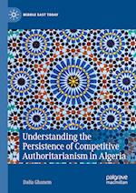 Understanding the Persistence of Competitive Authoritarianism in Algeria