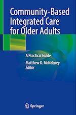 Community-Based Integrated Care for Older Adults